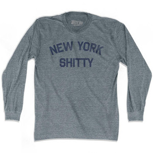 New York Shitty Adult Tri-Blend Long Sleeve T-Shirt by Ultras New York Shitty Adult Tri-Blend Long Sleeve T-Shirt by Ultras