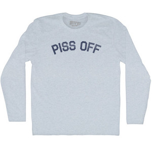 Piss Off Adult Tri-Blend Long Sleeve T-shirt - Athletic White