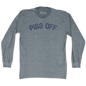 Piss Off Adult Tri-Blend Long Sleeve T-shirt - Athletic Grey