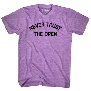 Never Trust The Open Adult Tri-Blend T-shirt - Athletic Red Never Trust The Open Adult Tri-Blend T-shirt - Athletic Red