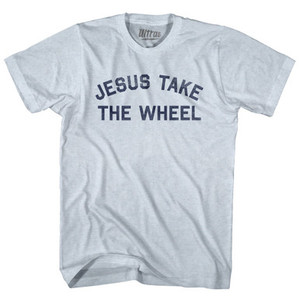 Jesus Take The Wheel Adult Tri-Blend T-shirt - Athletic White Jesus Take The Wheel Adult Tri-Blend T-shirt - Athletic White