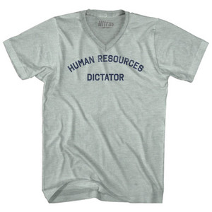 Human Resources Dictator Adult Tri-Blend V-neck T-shirt - Athletic Cool Grey Human Resources Dictator Adult Tri-Blend V-neck T-shirt - Athletic Cool Grey