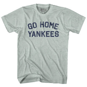 Go Home Yankees Adult Tri-Blend T-shirt - Athletic Cool Grey Go Home Yankees Adult Tri-Blend T-shirt - Athletic Cool Grey