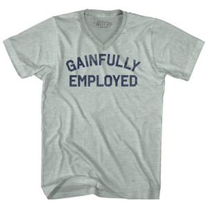 Gainfully Employed Adult Tri-Blend V-neck T-shirt - Athletic Cool Grey Gainfully Employed Adult Tri-Blend V-neck T-shirt - Athletic Cool Grey