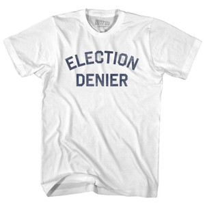 Election Denier Adult Cotton T-shirt - White