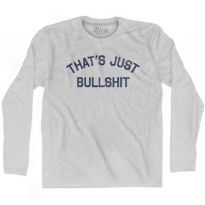 That's Just Bullshit Adult Cotton Long Sleeve T-Shirt T-Shirt for Sale | Ultras, Tees, Shirts, Buy Now That's Just Bullshit Adult Cotton Long Sleeve T-Shirt T-Shirt for Sale | Ultras, Tees, Shirts, Buy Now