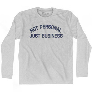 Not Personal Just Business Adult Cotton Long Sleeve T-Shirt by Ultras Not Personal Just Business Adult Cotton Long Sleeve T-Shirt by Ultras