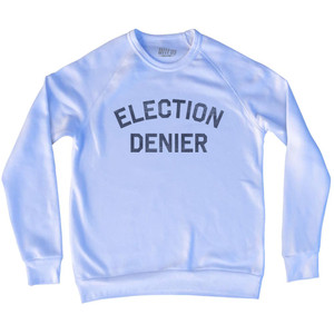 Election Denier Adult Tri-Blend Sweatshirt - White