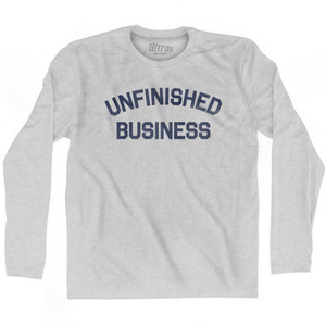 Unfinished Business Adult Cotton Long Sleeve T-shirt by Ultras Unfinished Business Adult Cotton Long Sleeve T-shirt by Ultras