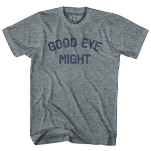 Good Eye Might Womens Tri-Blend Junior Cut T-Shirt by Ultras Good Eye Might Womens Tri-Blend Junior Cut T-Shirt by Ultras