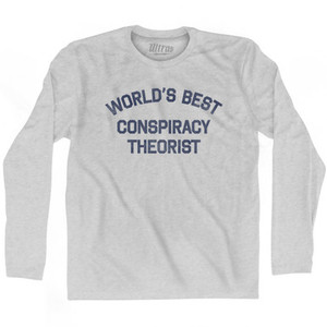 World's Best Conspiracy Theorist Adult Cotton Long Sleeve T-shirt - Grey Heather World's Best Conspiracy Theorist Adult Cotton Long Sleeve T-shirt - Grey Heather