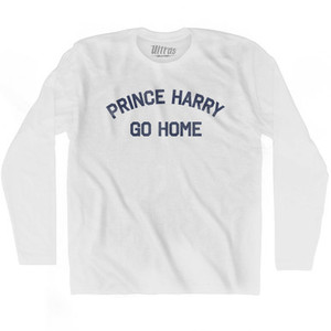 Prince Harry Go Home Adult Cotton Long Sleeve T-shirt - White