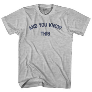 And You Know This Youth Cotton T-shirt - Grey Heather And You Know This Youth Cotton T-shirt - Grey Heather