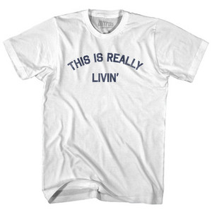 This Is Really Livin Womens Cotton Junior Cut T-Shirt by Ultras
