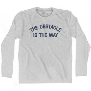 The Obstacle Is The Way Adult Cotton Long Sleeve T-shirt by Ultras The Obstacle Is The Way Adult Cotton Long Sleeve T-shirt by Ultras