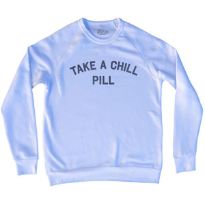 Take A Chill Pill Adult Tri-Blend Sweatshirt - White