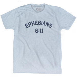 Ephesians 6 11 Adult Tri-Blend T-Shirt by Ultras