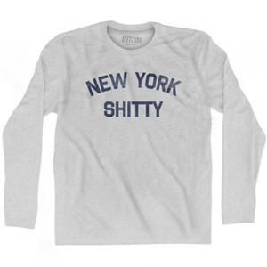 New York Shitty Adult Cotton Long Sleeve T-Shirt by Ultras New York Shitty Adult Cotton Long Sleeve T-Shirt by Ultras