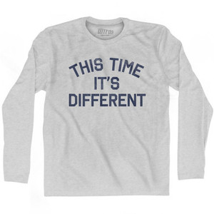 This Time It's Different Adult Cotton Long Sleeve T-Shirt by Ultras This Time It's Different Adult Cotton Long Sleeve T-Shirt by Ultras