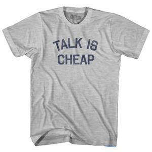 Talk Is Cheap Adult Cotton T-Shirt by Ultras