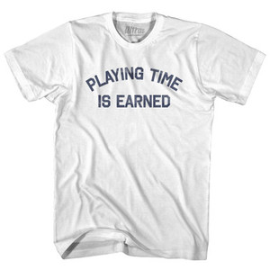 Playing Time Is Earned Adult Cotton T-Shirt by Ultras