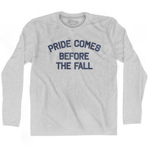 Pride Comes Before The Fall Adult Cotton Long Sleeve T-Shirt by Ultras Pride Comes Before The Fall Adult Cotton Long Sleeve T-Shirt by Ultras