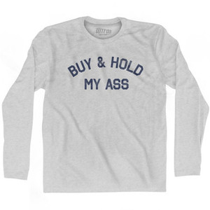 Buy & Hold My Ass Adult Cotton Long Sleeve T-Shirt by Ultras Buy & Hold My Ass Adult Cotton Long Sleeve T-Shirt by Ultras