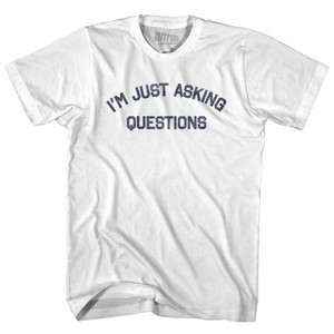 I M Just Asking Questions Womens Cotton Junior Cut T-Shirt by Ultras I M Just Asking Questions Womens Cotton Junior Cut T-Shirt by Ultras