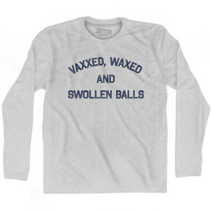 Vaxxed Waxed And Swollen Balls Adult Cotton Long Sleeve T-Shirt by Ultras Vaxxed Waxed And Swollen Balls Adult Cotton Long Sleeve T-Shirt by Ultras