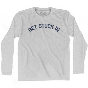 Get Stuck In Adult Cotton Long Sleeve T-Shirt by Ultras