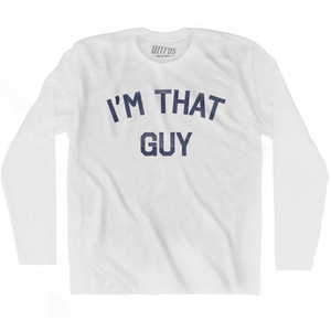 I am That Guy Adult Cotton Long Sleeve T-shirt by Ultras