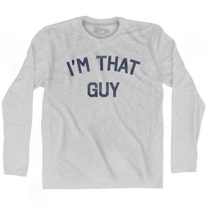 I am That Guy Adult Cotton Long Sleeve T-shirt by Ultras