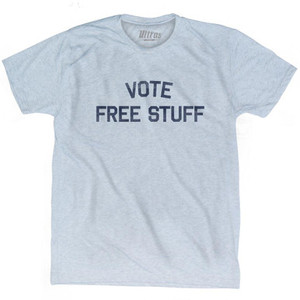 Vote Free Stuff Adult Tri-Blend T-Shirt by Ultras