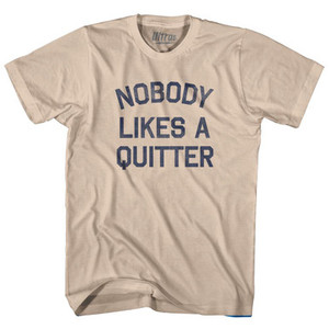 Nobody Likes A Quitter Adult Cotton T-Shirt by Ultras Nobody Likes A Quitter Adult Cotton T-Shirt by Ultras