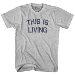 This Is Living Adult Cotton T-Shirt by Ultras This Is Living Adult Cotton T-Shirt by Ultras