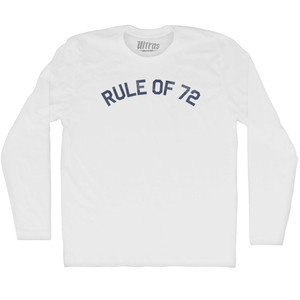 Rule of 72 Adult Cotton Long Sleeve T-shirt - White