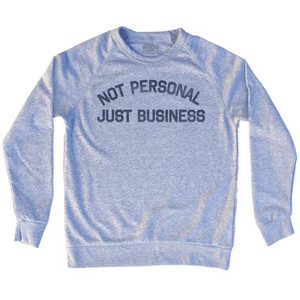 Not Personal Just Business Adult Tri-Blend Sweatshirt Sweatshirt for Sale | Ultras, Sweat, Sweatshirt, Buy Now Not Personal Just Business Adult Tri-Blend Sweatshirt Sweatshirt for Sale | Ultras, Sweat, Sweatshirt, Buy Now