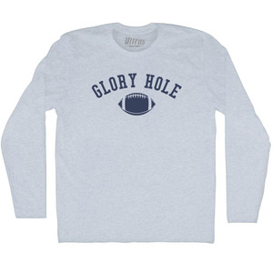 Glory Hole Football Adult Tri-Blend Long Sleeve T-shirt Athletic White Glory Hole Football Adult Tri-Blend Long Sleeve T-shirt Athletic White