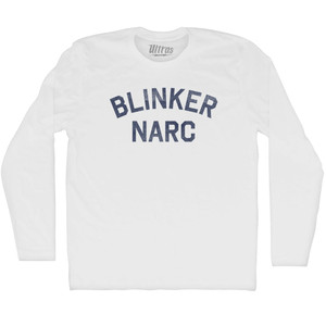 Blinker Narc Adult Cotton Long Sleeve T-shirt - White Blinker Narc Adult Cotton Long Sleeve T-shirt - White