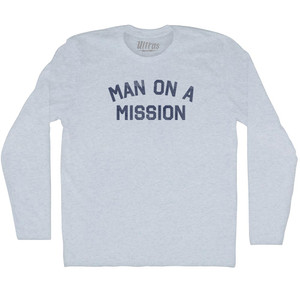 Man On A Mission Adult Tri-Blend Long Sleeve T-shirt - Athletic White Man On A Mission Adult Tri-Blend Long Sleeve T-shirt - Athletic White