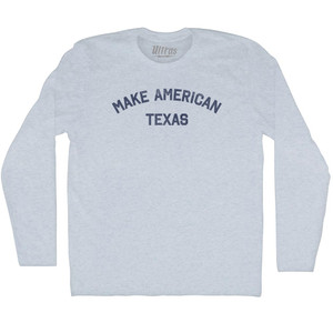 Make American Texas Adult Tri-Blend Long Sleeve T-shirt - Athletic White