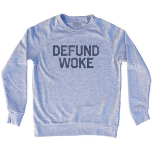 Defund Woke Adult Tri-Blend Sweatshirt - Grey Heather