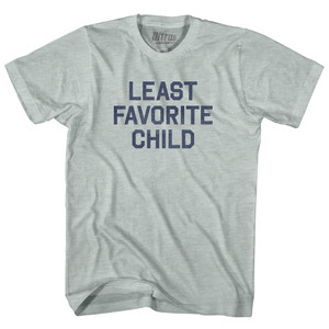 Least Favorite Child Adult Tri-Blend T-shirt - Athletic Cool Grey Least Favorite Child Adult Tri-Blend T-shirt - Athletic Cool Grey