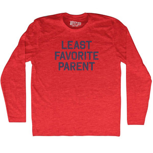 Least Favorite Parent Adult Tri-Blend Long Sleeve T-shirt - Athletic Red Least Favorite Parent Adult Tri-Blend Long Sleeve T-shirt - Athletic Red