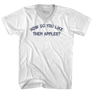 How Do You Like Them Apples Adult Tri-Blend V-neck T-shirt - White How Do You Like Them Apples Adult Tri-Blend V-neck T-shirt - White