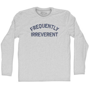 Frequently Irreverent Adult Cotton Long Sleeve T-shirt - Grey Heather Frequently Irreverent Adult Cotton Long Sleeve T-shirt - Grey Heather