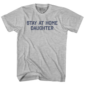 Stay At Home Daughter Adult Cotton T-shirt - Grey Heather