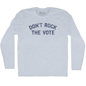 Don't Rock The Vote Adult Tri-Blend Long Sleeve T-shirt - Athletic White
