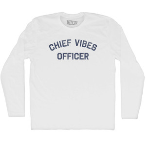 Chief Vibes Officer Adult Cotton Long Sleeve T-shirt - White