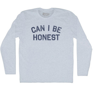 CAN I BE HONEST Adult Tri-Blend Long Sleeve T-shirt - Athletic White CAN I BE HONEST Adult Tri-Blend Long Sleeve T-shirt - Athletic White